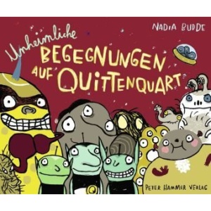 Unheimliche Begegnungen auf Quittenquart