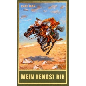 Mein Hengst Rih: Aus Karl Mays Reiseerzählungen