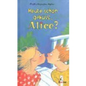 Heute schon geküßt, Alice?