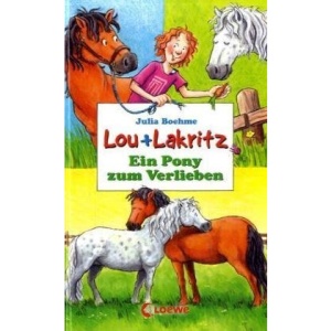 Lou und Lakritz. Ein Pony zum Verlieben