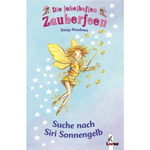 Die fabelhaften Zauberfeen 03. Suche nach Siri Sonnengelb