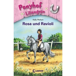 Ponyhof Liliengrün 07. Rosa und Ravioli