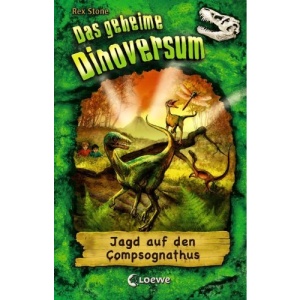 Das geheime Dinoversum 12. Jagd auf den Compsognathus