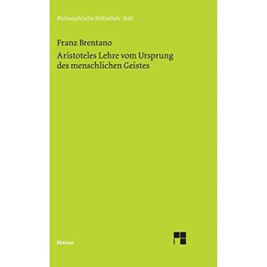 Aristoteles Lehre vom Ursprung des menschlichen Geistes: 304 (Philosophische Bibliothek)