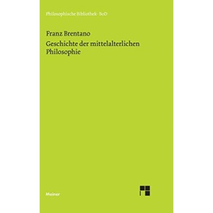Geschichte der mittelalterlichen Philosophie im christlichen Abendland (Philosophische Bibliothek)
