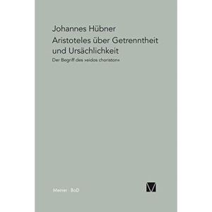 Aristoteles über Getrenntheit und Ursächlichkeit: Der Begriff des eidos choriston: 20 (Paradeigmata)