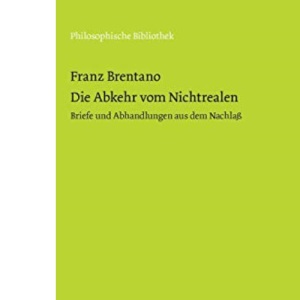 Die Abkehr von Nichtrealen: Briefe und Abhandlungen aus dem Nachlaß