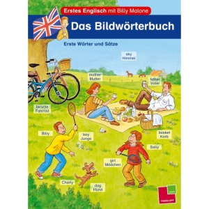Erstes Englisch mit Billy Malone. Das Bildwörterbuch: Erste Wörter und Sätze