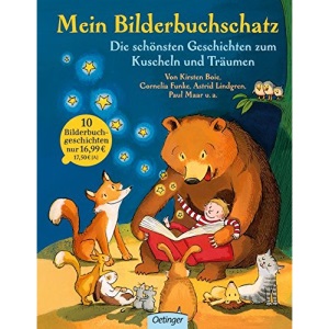 Mein Bilderbuchschatz. Die schönsten Geschichten zum Kuscheln und Träumen