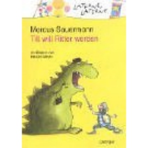 Till will Ritter werden