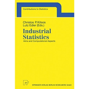 Industrial Statistics: Aims and Computational Aspects. Proceedings of the Satellite Conference to the 51st Session of the International Statistical ... 16-17, 1997. (Contributions to Statistics)