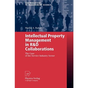 Intellectual Property Management in R&D Collaborations. The Case of the Service Industry Sector