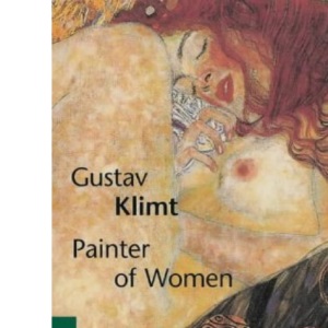 Gustav Klimt: Painter of Women (Pegasus Series)