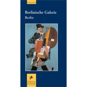 Berlinische Galerie,Berlin (Prestel Museum Guides)