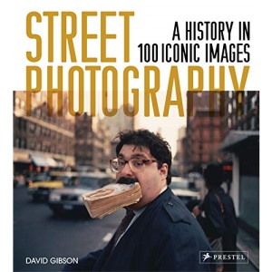 Street Photography: A History in 100 Iconic Images