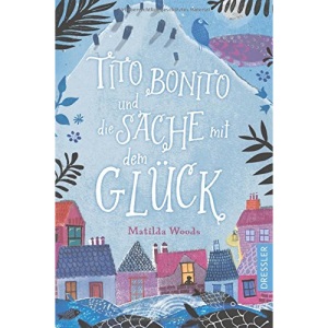 Tito Bonito und die Sache mit dem Glück