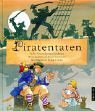 Piratentaten: Acht Seeräubergeschichten