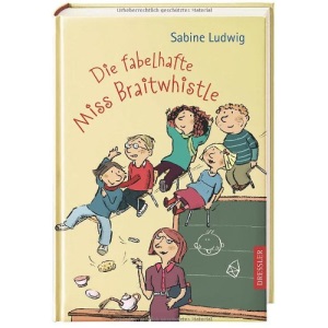 Die fabelhafte Miss Braitwhistle
