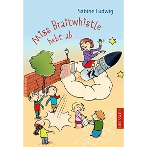 Miss Braitwhistle hebt ab