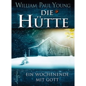 Die Hütte: Ein Wochenende mit Gott