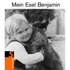 Mein Esel Benjamin - Midi-Ausgabe: Eine erstaunliche, aber bestimmt wahre Geschichte für Kinder und große Leute, erzählt von Susi