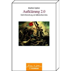 Aufklärung 2.0: Gehirnforschung als Selbsterkenntnis Wissen & Leben