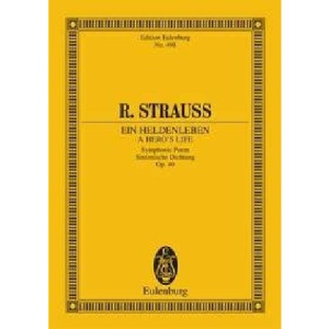Ein Heldenleben (A Hero's Life) Symphonic Poem, Op.40. Miniature Score