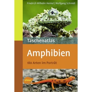 Taschenatlas Amphibien: 175 Arten für das Terrarium