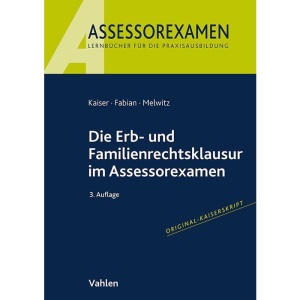 Die Erb- und Familienrechtsklausur im Assessorexamen