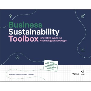Business Sustainability Toolbox: Innovative Wege zur Nachhaltigkeitsstrategie