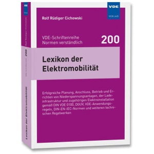 Lexikon der Elektromobilität.: Erfolgreiche Planung, Anschluss, Betrieb und Errichten vonNiederspannungsanlagen, der Ladeinfrastruktur und ... und weiteren technischen Regelwerken