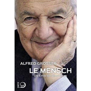 Le Mensch: Die Ethik der Identitäten