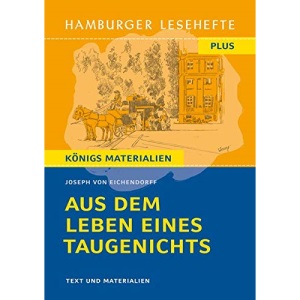 Joseph von Eichendorff: Aus dem Leben eines Taugenichts. Hamburger Lesehefte Plus: Text und Materialien