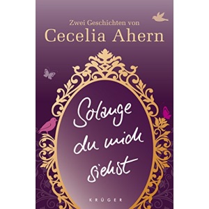 Solange du mich siehst: Zwei Erzählungen