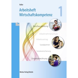 Arbeitsheft Wirtschaftskompetenz 1