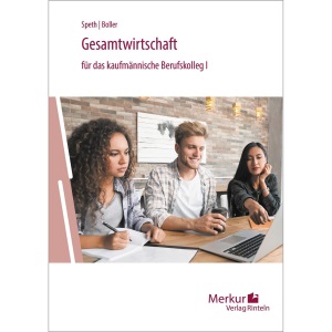 Gesamtwirtschaft für das kaufmännische Berufskolleg I: (Baden-Württemberg)