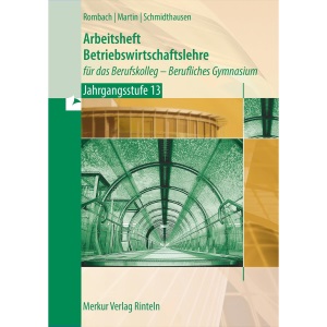 Arbeitsheft Betriebswirtschaftslehre. für das Berufskolleg - Berufliches Gymnasium - Jahrgangsstufe 13