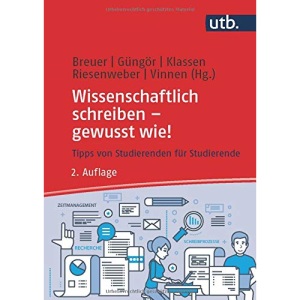 Wissenschaftlich schreiben - gewusst wie!: Tipps von Studierenden für Studierende