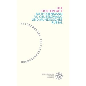 Methodenmann vs. Grubenzwang Und Mundelsichre Rubsal: 5 (Heidelberger Poetikvorlesungen)