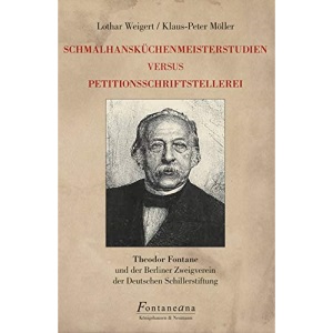 Schmalhansküchenmeisterstudien versus Petitionsschriftstellerei: Theodor Fontane und der Berliner Zweigverein der Deutschen Schillerstiftung
