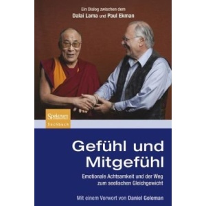 Gefuhl Und Mitgefuhl: Emotionale Achtsamkeit Und Der Weg Zum Seelischen Gleichgewicht