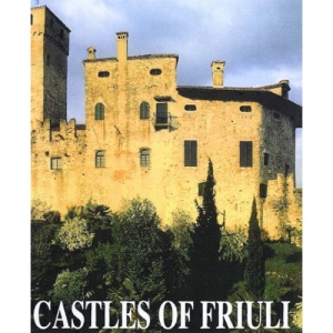 Castles of Friuli (Art & Architecture Series)