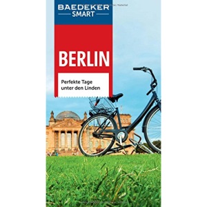 Baedeker SMART Reiseführer Berlin: Perfekte Tage unter den Linden