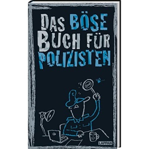 Das böse Buch für Polizisten: Neuausgabe!