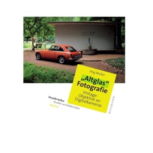 Altglas-Fotografie: Vintage-Objektive an Digitalkameras