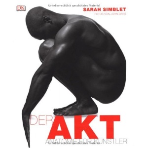 Der Akt.: Anatomie für Künstler