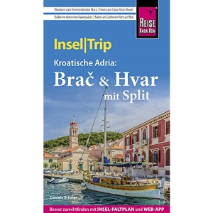 Reise Know-How InselTrip Bra¿ & Hvar mit Split: Reiseführer mit Insel-Faltplan und kostenloser Web-App