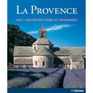 La Provence : Art, architecture et paysages