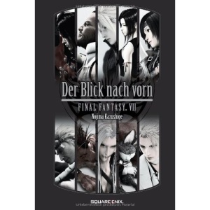 Final Fantasy VII. Der Blick nach vorn: Videogameroman
