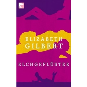 Elchgeflüster: Erzählungen